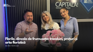 VIDEO| Florile, dincolo de frumusețe: trenduri, prețuri și arta floristică