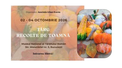 Târgul ,,Recolte de toamnă”, la Muzeul Țăranului Român