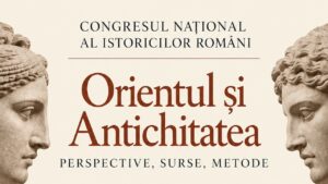 Orientul antic, dezbătut la Congresul Național al Istoricilor Români