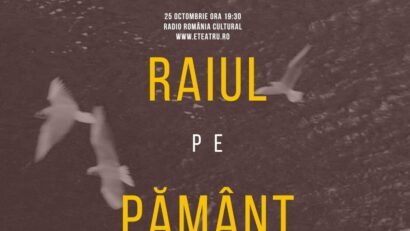 „Raiul pe pământ” de Alexandra Felseghi, premiera absolută de la Radio România Cultural