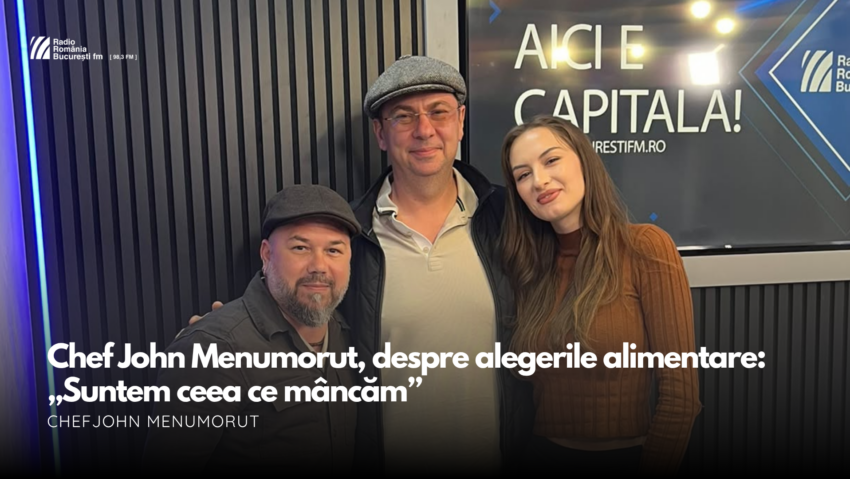 VIDEO| Chef John Menumorut, despre alegerile alimentare: „Suntem ceea ce mâncăm”