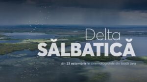 Documentarul “Delta Sălbatică” – premieră de gală astăzi în Bucureşti