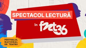 Spectacole-lectură, cu intrare liberă, în FNT 2026