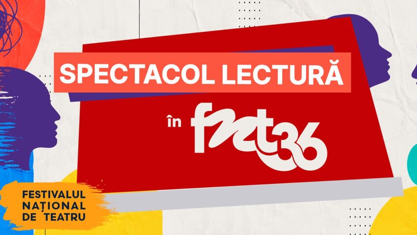 Spectacole-lectură, cu intrare liberă, în FNT 2026